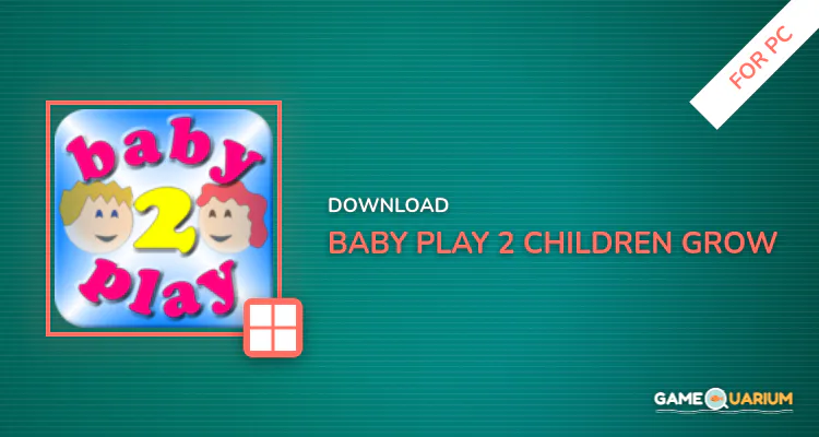 Baby Play 2 - Children grow for PC Baby Play 2 - Children grow for PC