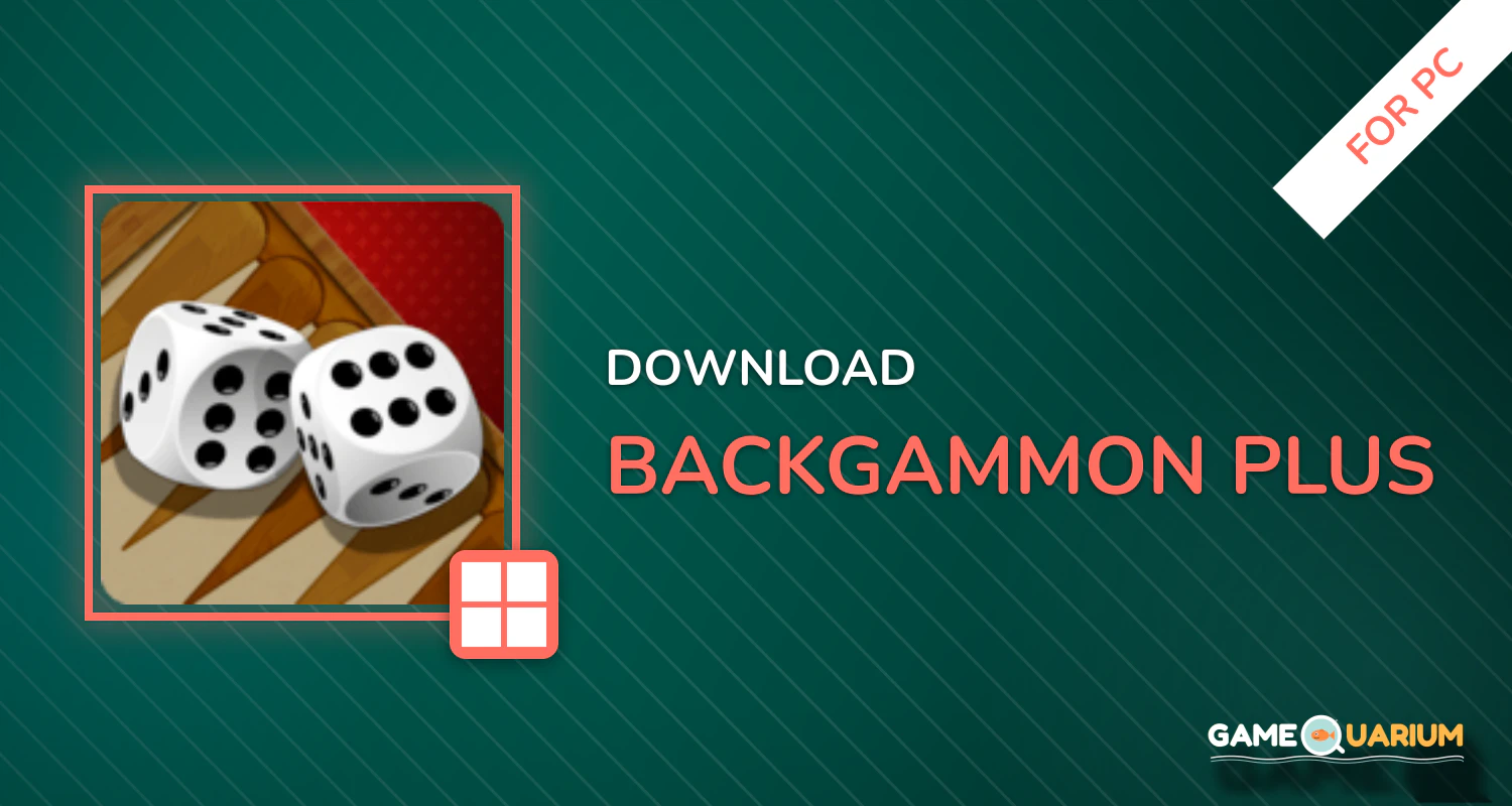 Backgammon Plus for PC Backgammon Plus for PC