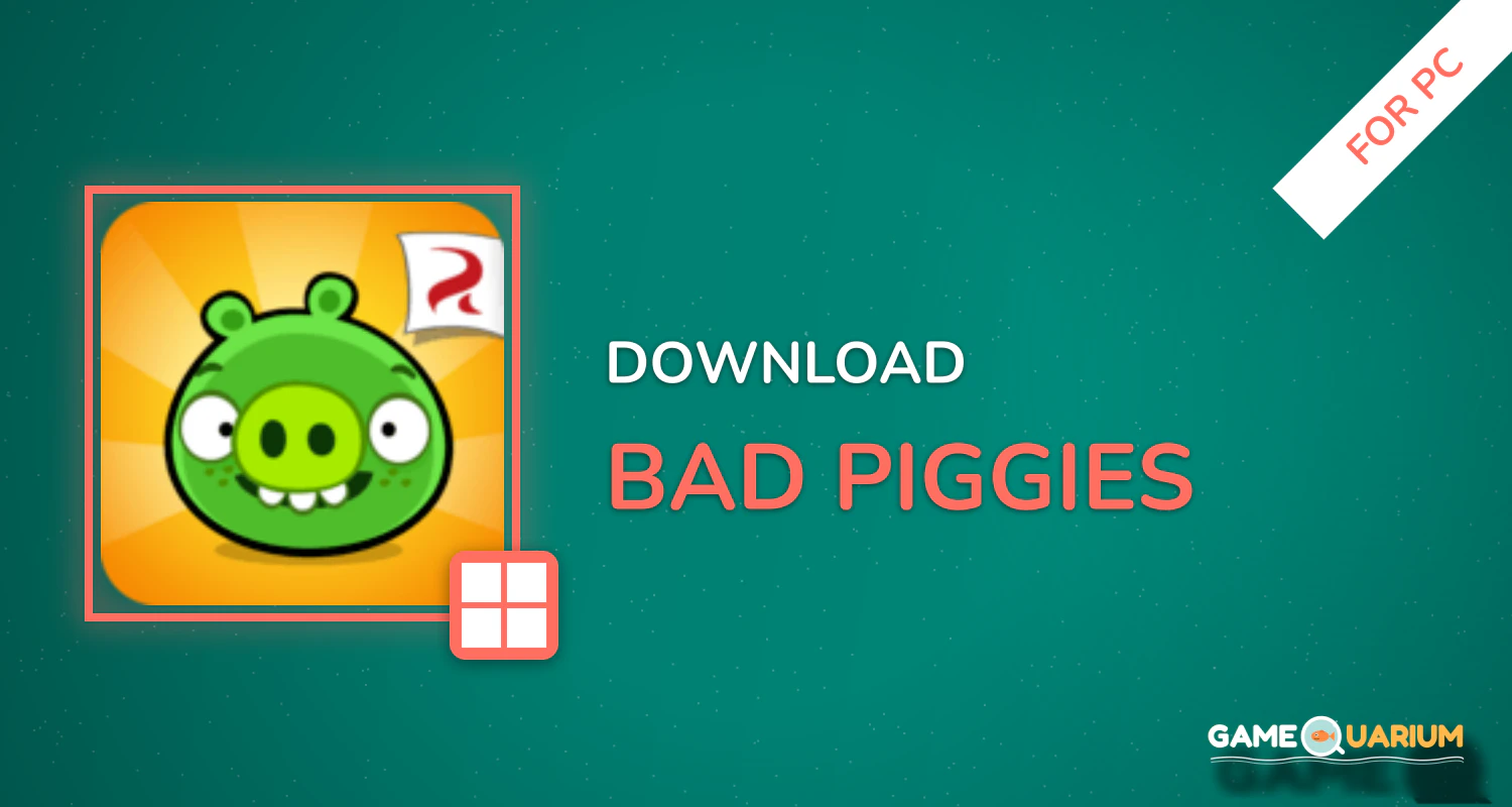 Bad Piggies for PC Bad Piggies for PC