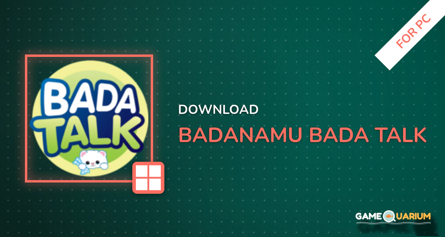 Badanamu Bada Talk for PC Badanamu Bada Talk for PC