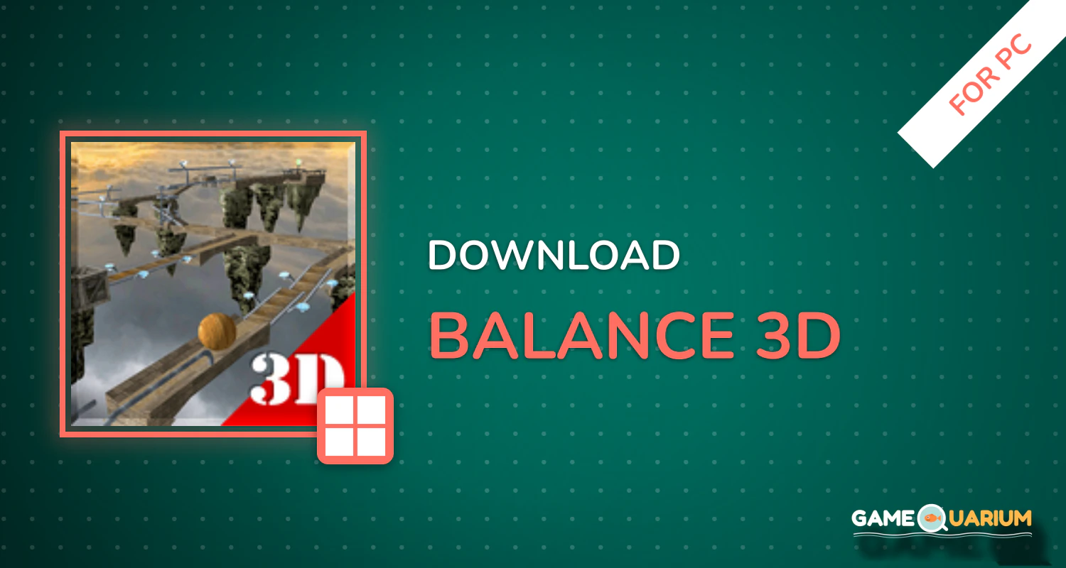 Balance 3D for PC Balance 3D for PC