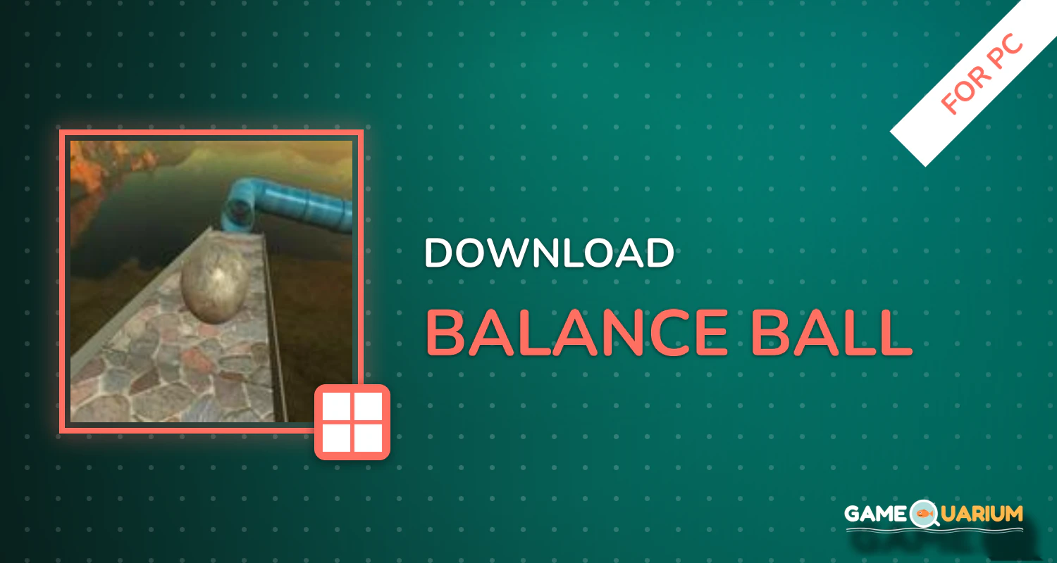 Balance Ball for PC Balance Ball for PC