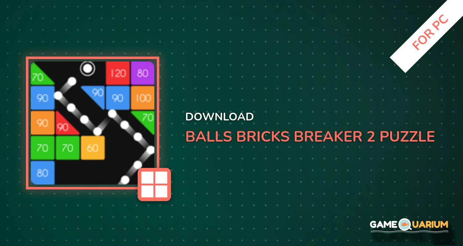 Balls Bricks Breaker 2 - Puzzle Challenge for PC Balls Bricks Breaker 2 - Puzzle Challenge for PC