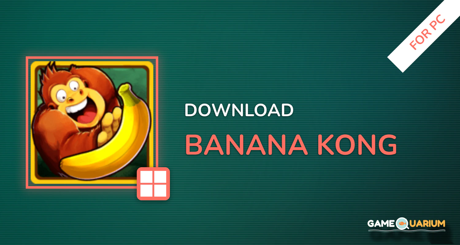 Banana Kong for PC Banana Kong for PC
