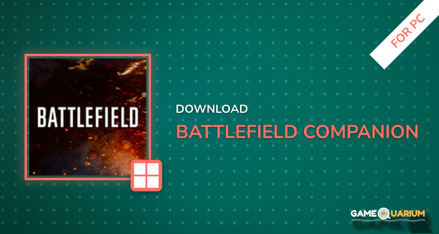 Battlefield™ Companion for PC Battlefield™ Companion for PC