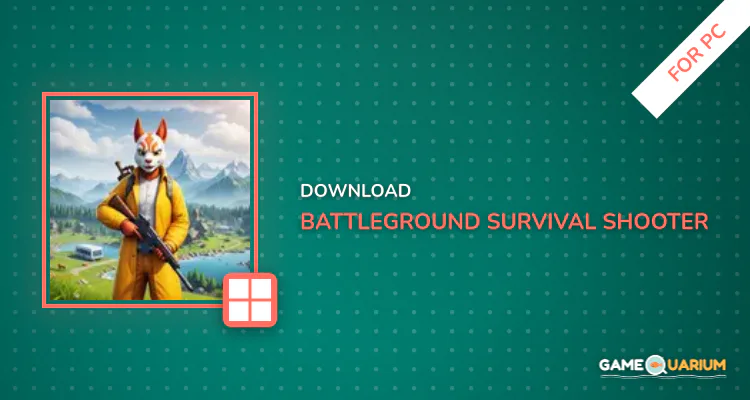 Battleground Survival Shooter for PC Battleground Survival Shooter for PC