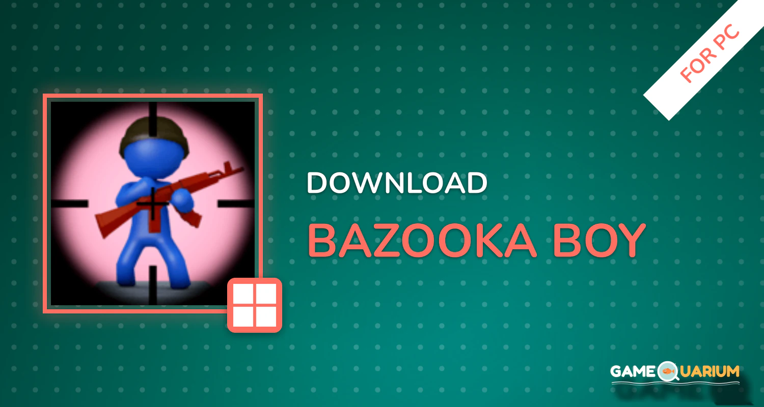 Bazooka Boy for PC Bazooka Boy for PC