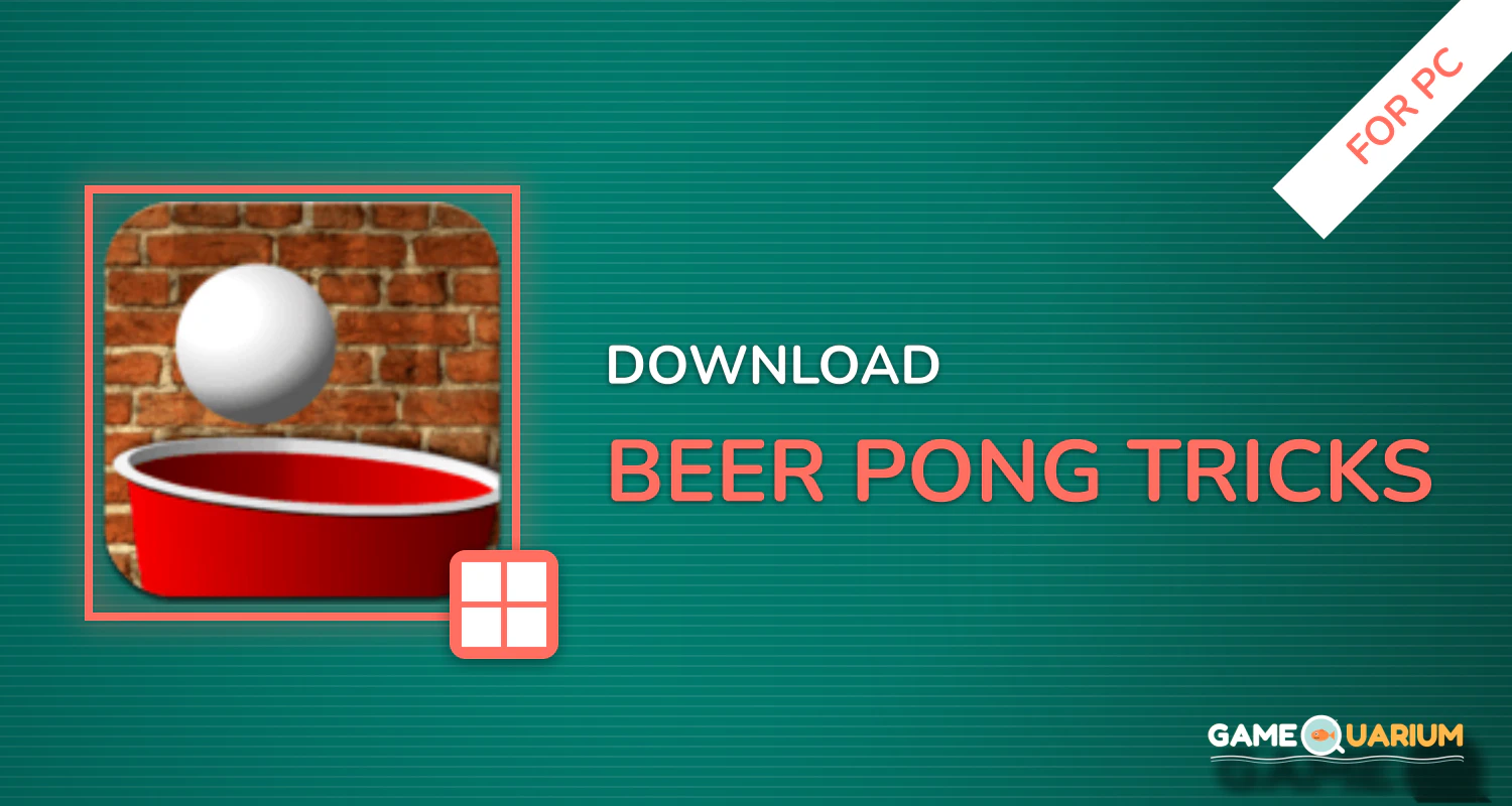 Beer Pong Tricks for PC Beer Pong Tricks for PC