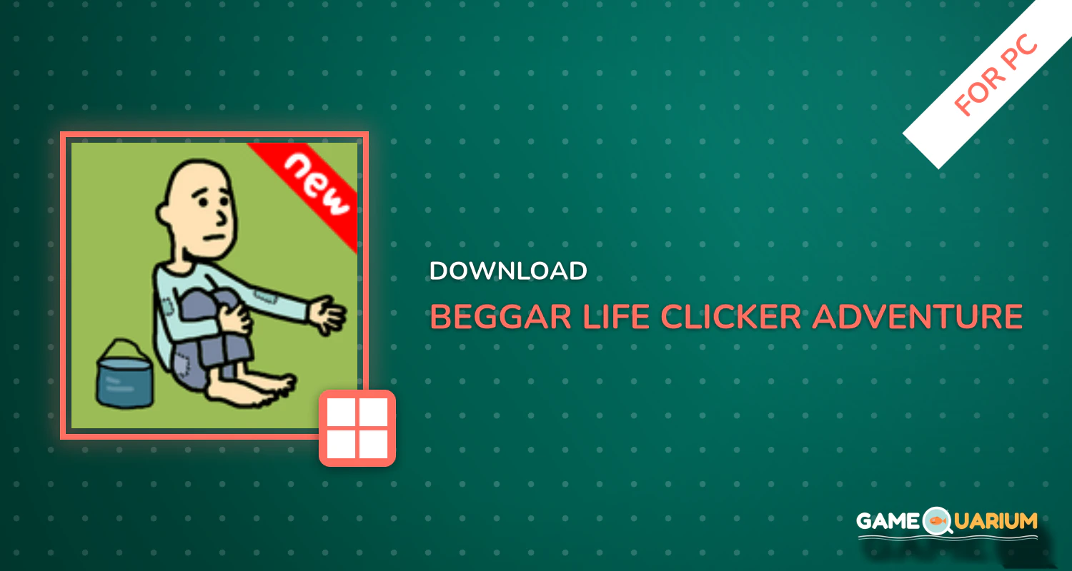 Beggar Life - Clicker adventure for PC