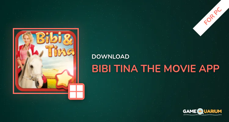 Bibi & Tina - The Movie App for PC Bibi & Tina - The Movie App for PC