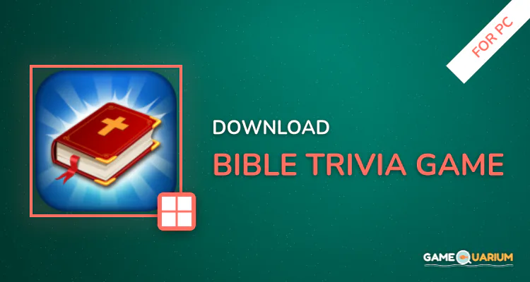 Bible Trivia Game for PC Bible Trivia Game for PC