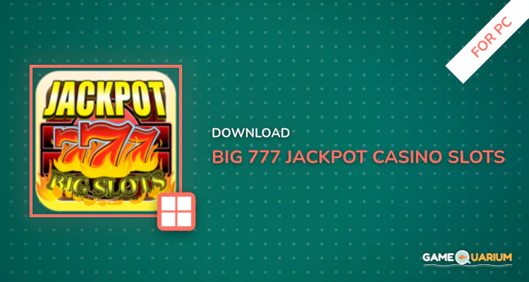 Big 777 Jackpot Casino Slots for PC