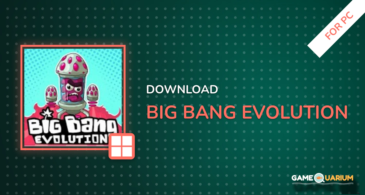 BIG BANG Evolution for PC BIG BANG Evolution for PC
