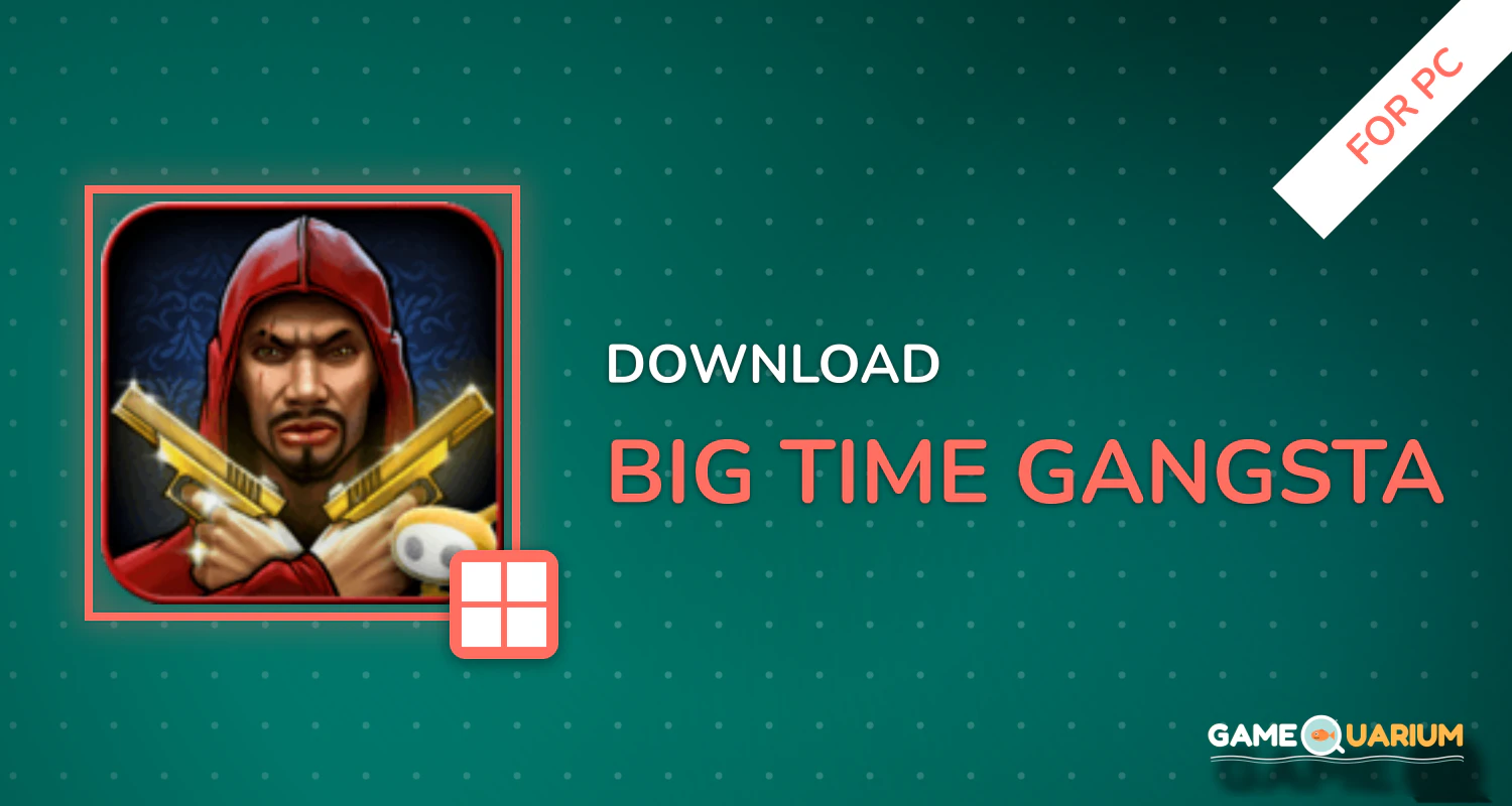 BIG TIME GANGSTA for PC
