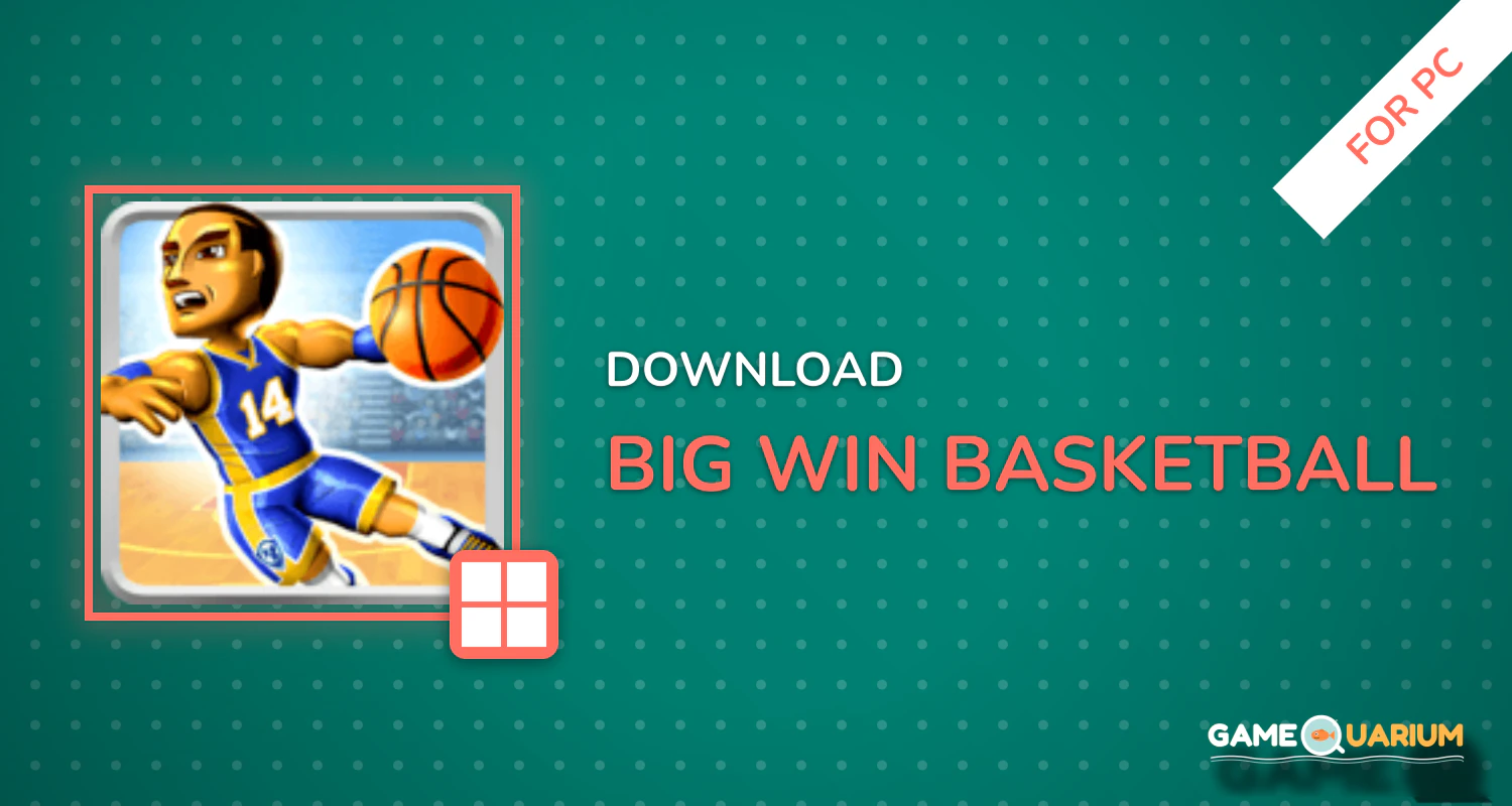 BIG WIN Basketball for PC BIG WIN Basketball for PC