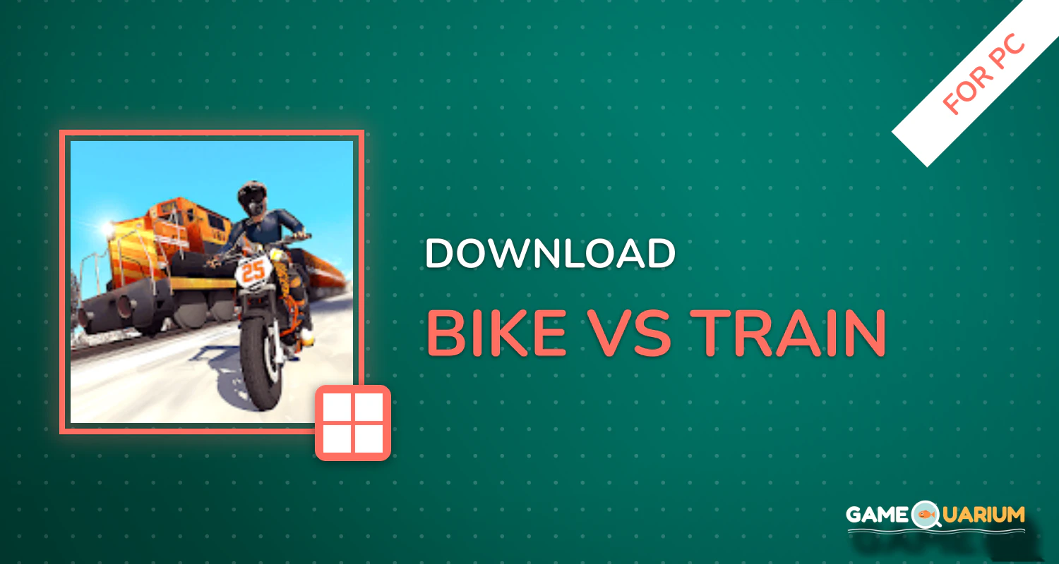 Bike vs. Train for PC Bike vs. Train for PC