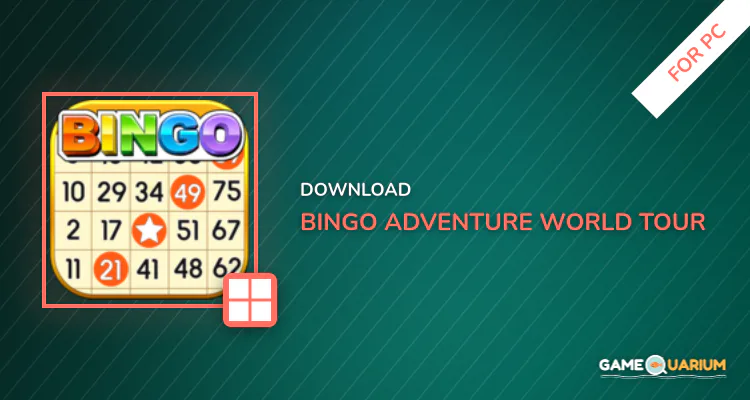Bingo Adventure - World Tour for PC