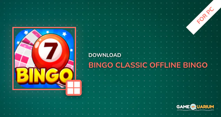 Bingo: Classic Offline BINGO for PC Bingo: Classic Offline BINGO for PC