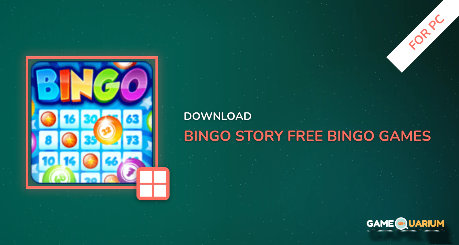 Bingo Story – Free Bingo Games for PC Bingo Story – Free Bingo Games for PC