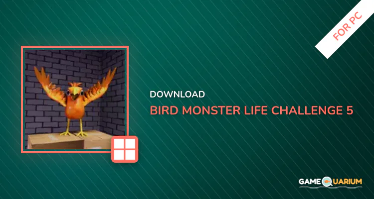 Bird Monster Life Challenge 5 for PC