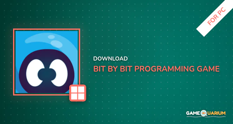 Bit by Bit - Programming Game for PC Bit by Bit - Programming Game for PC