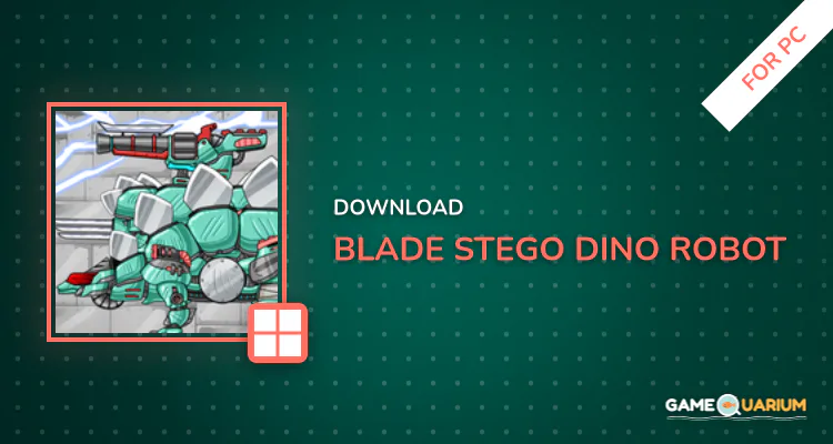 Blade Stego - Dino Robot for PC Blade Stego - Dino Robot for PC