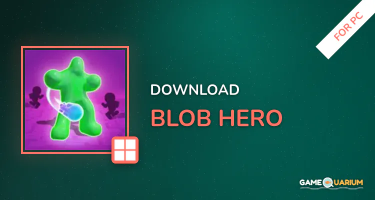 Blob Hero for PC Blob Hero for PC