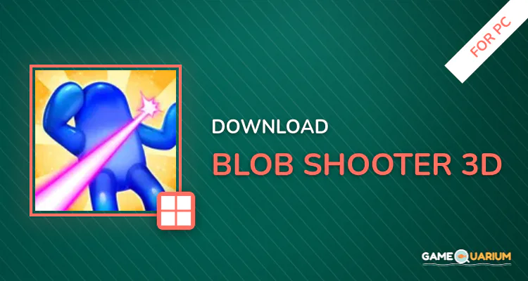 Blob Shooter 3D for PC Blob Shooter 3D for PC