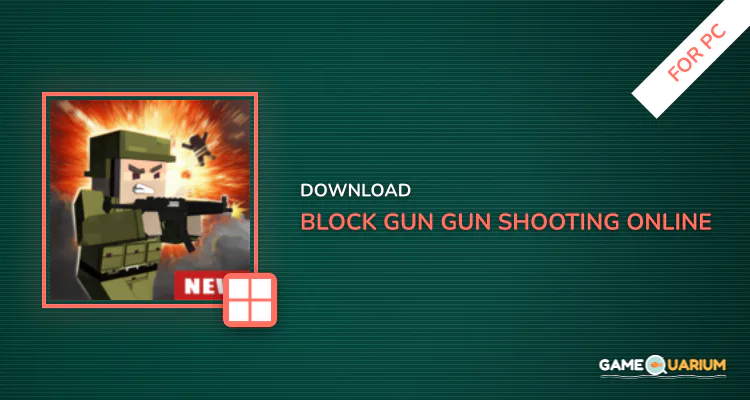 Block Gun: Gun Shooting - Online FPS War Game for PC