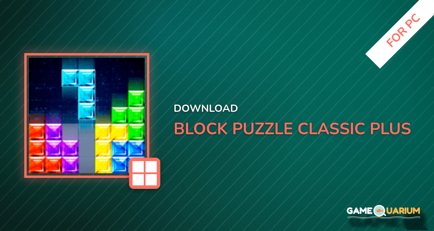 Block Puzzle Classic Plus for PC Block Puzzle Classic Plus for PC