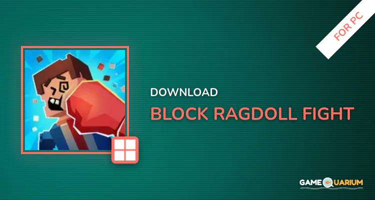 Block Ragdoll Fight for PC Block Ragdoll Fight for PC