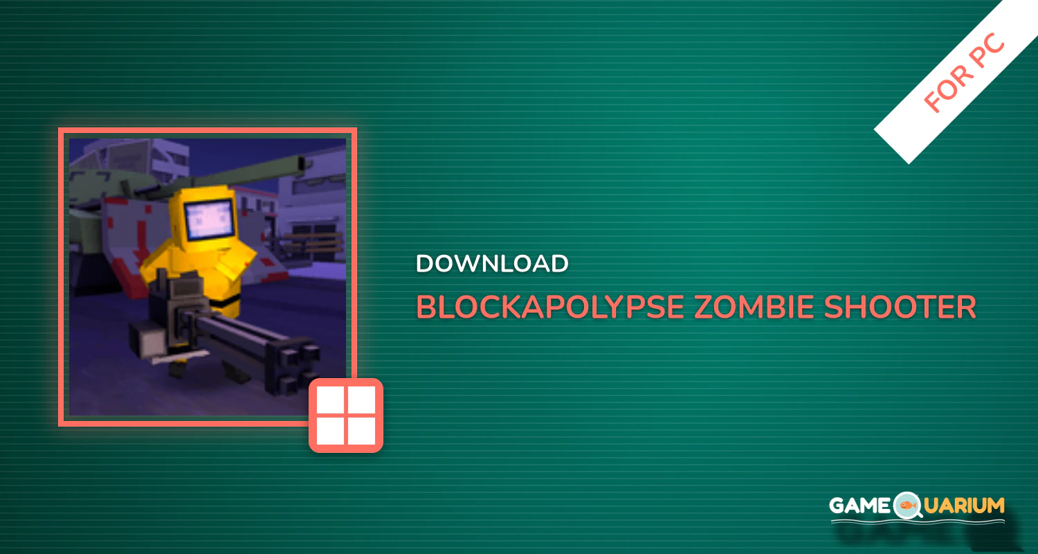 BLOCKAPOLYPSE™ - Zombie Shooter for PC BLOCKAPOLYPSE™ - Zombie Shooter for PC