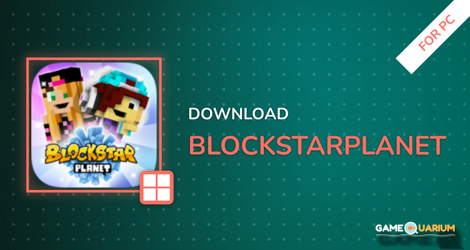 BlockStarPlanet for PC BlockStarPlanet for PC