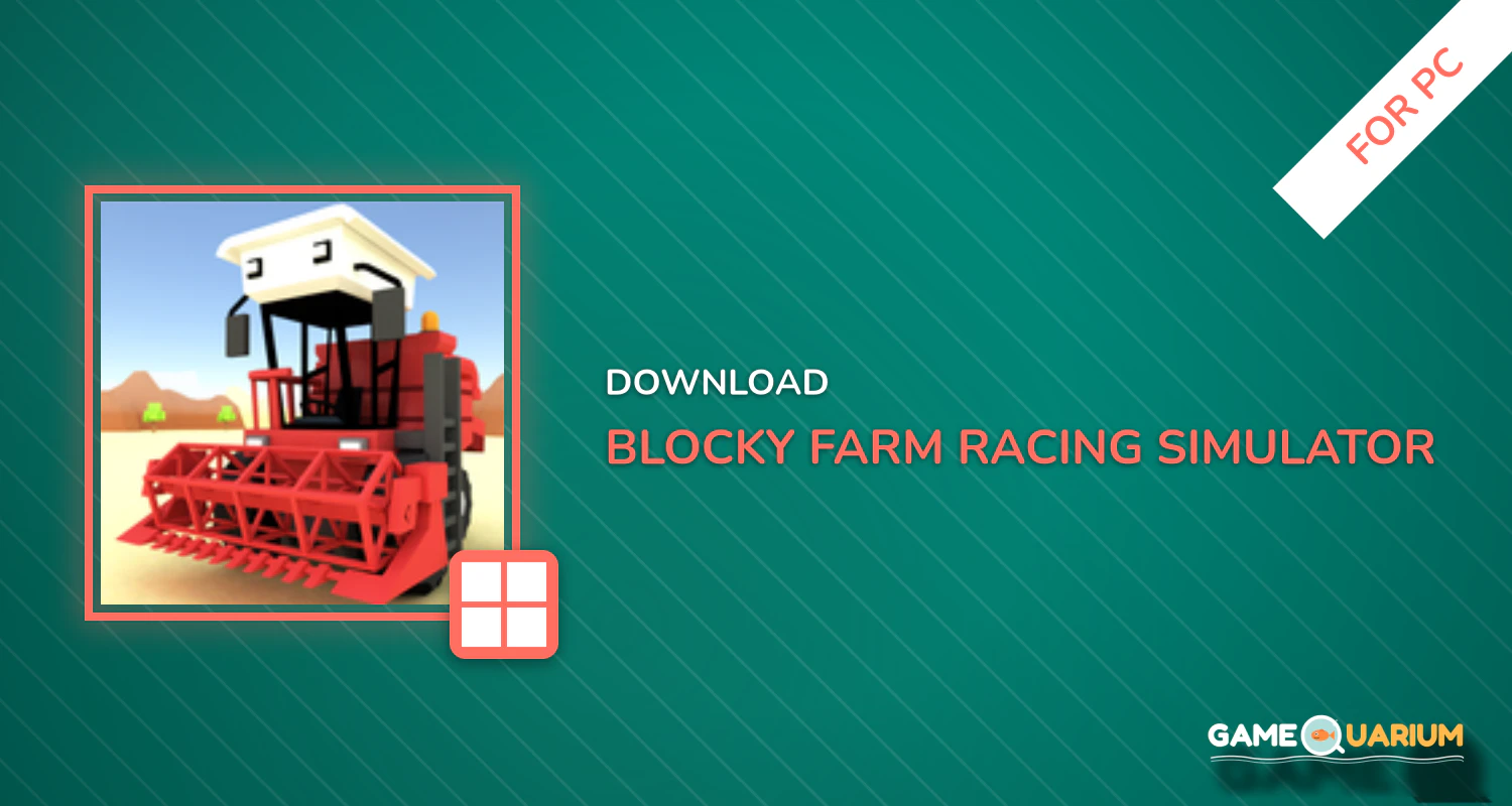 Blocky Farm Racing & Simulator for PC Blocky Farm Racing & Simulator for PC