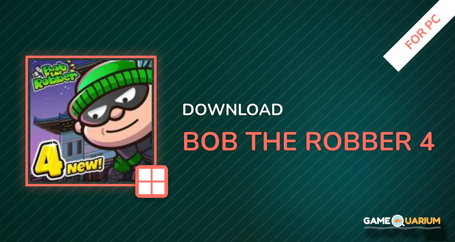 Bob The Robber 4 for PC Bob The Robber 4 for PC