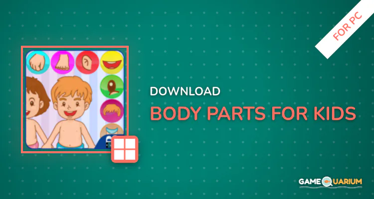 Body Parts for Kids for PC Body Parts for Kids for PC