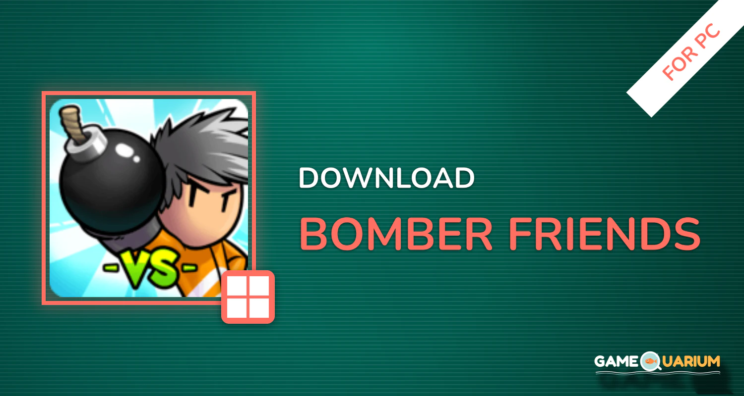 Bomber Friends for PC Bomber Friends for PC