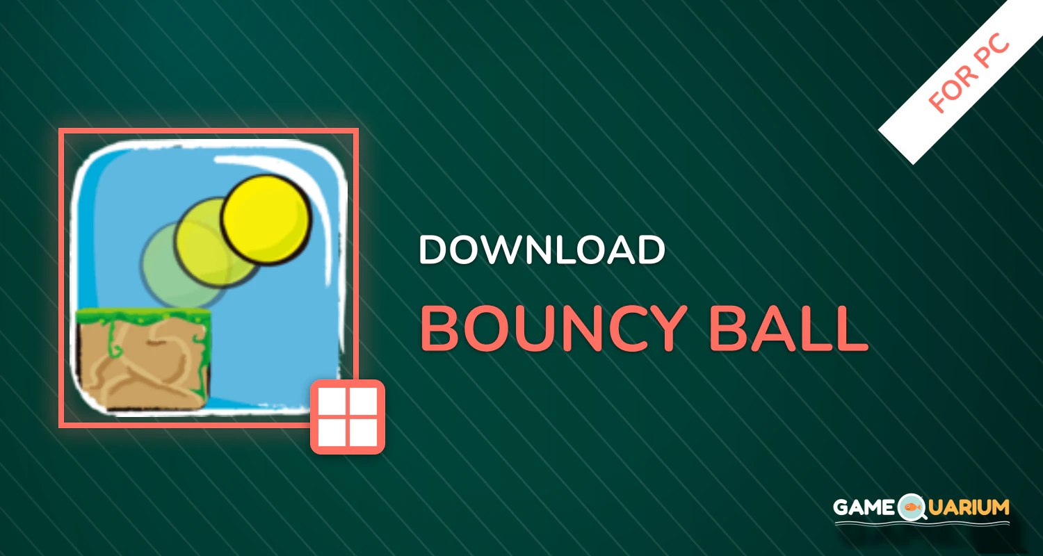 Bouncy Ball for PC Bouncy Ball for PC