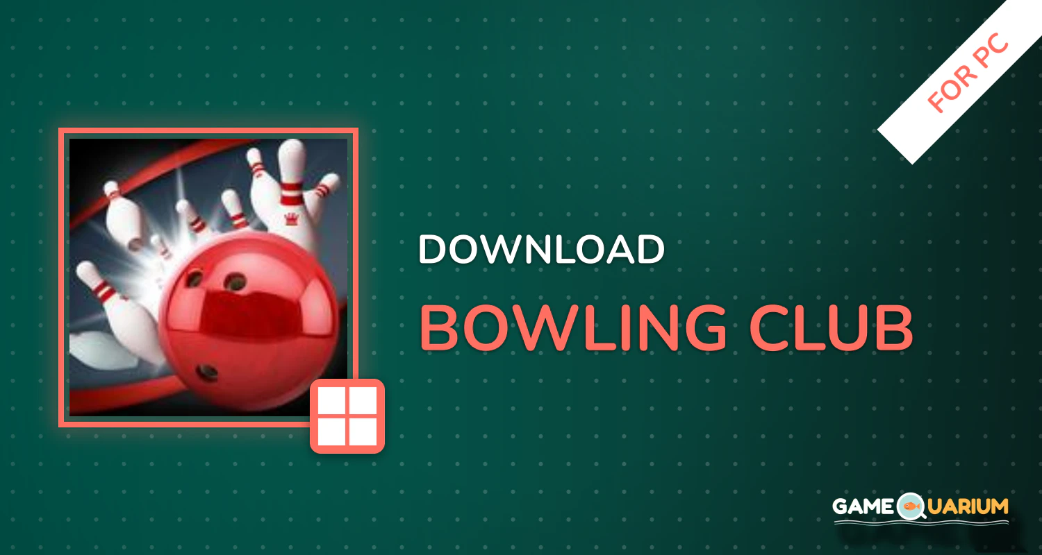 Bowling Club™ for PC Bowling Club™ for PC