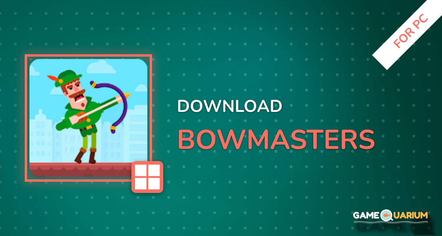 Bowmasters for PC Bowmasters for PC