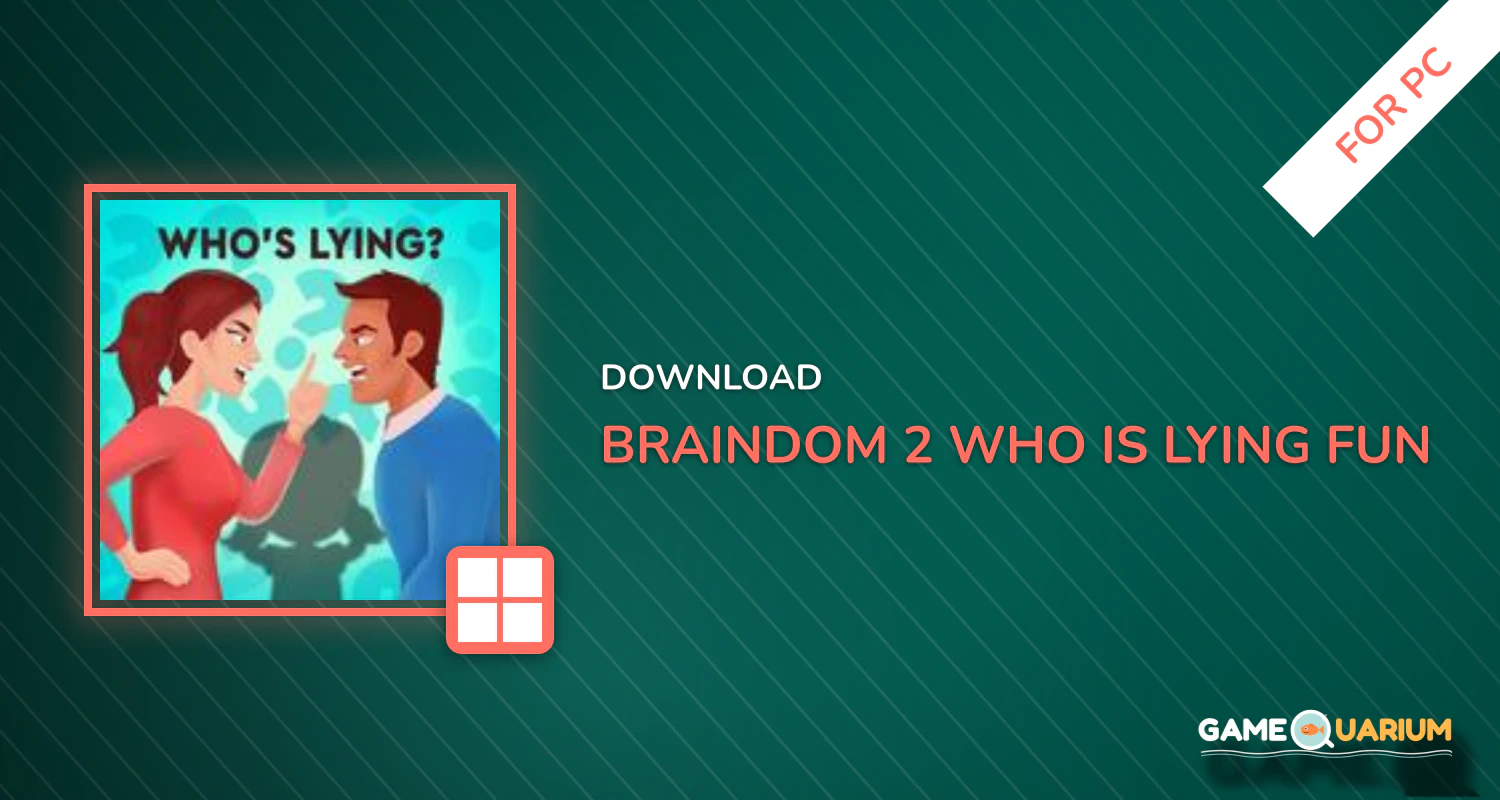 Braindom 2: Who is Lying? Fun Brain Teaser Riddles for PC
