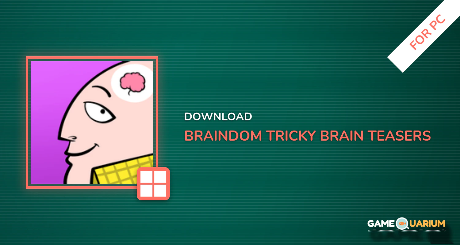 Braindom: Tricky Brain Teasers, Test, Riddle Games for PC