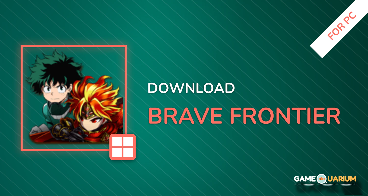 Brave Frontier for PC