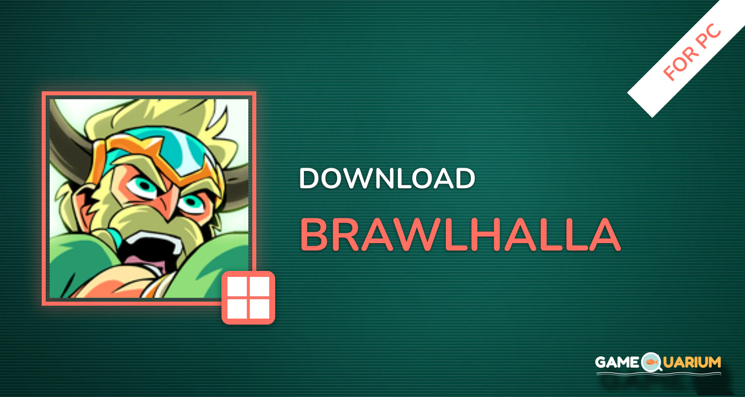Brawlhalla for PC Brawlhalla for PC