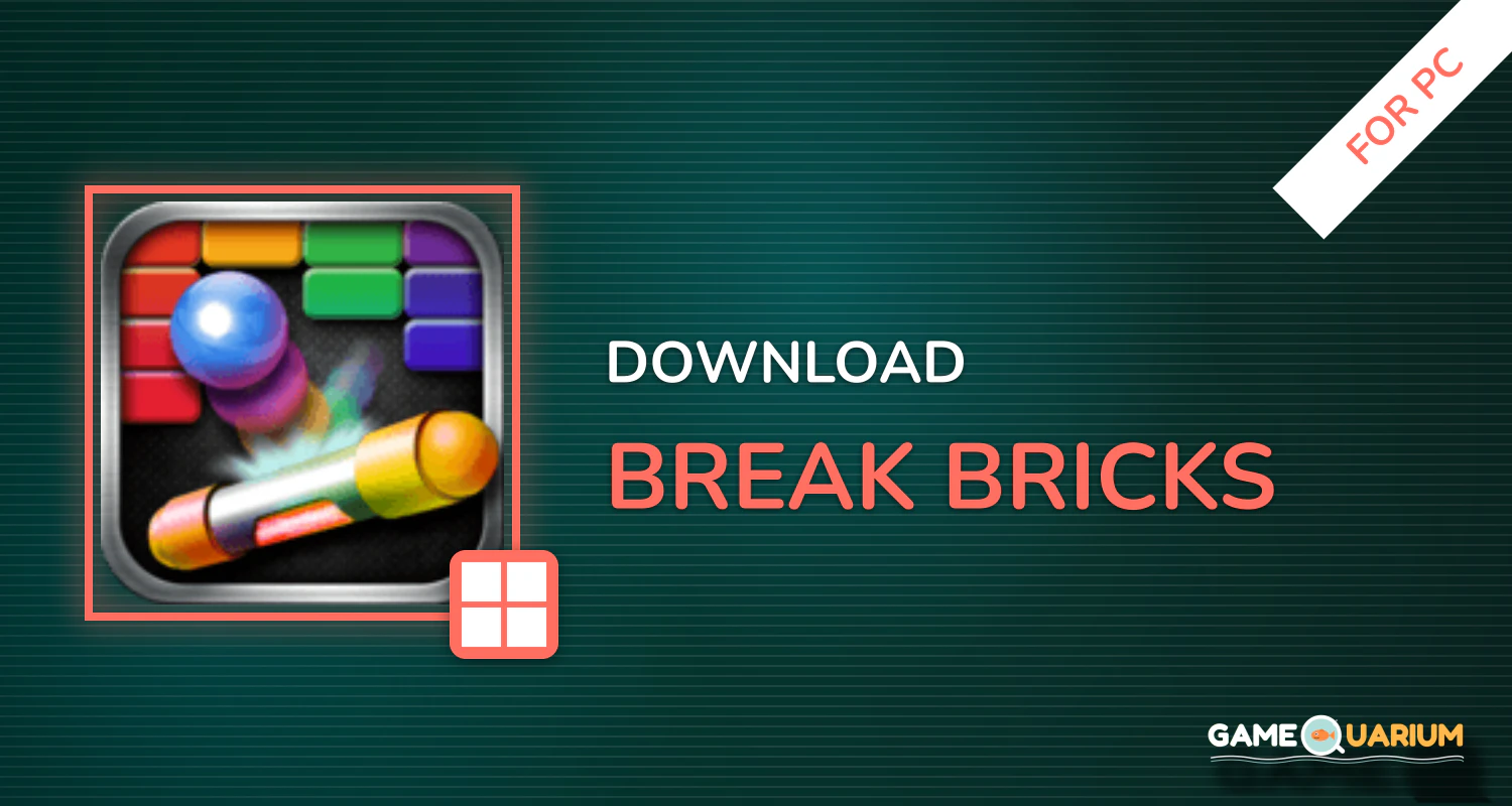 Break Bricks for PC Break Bricks for PC