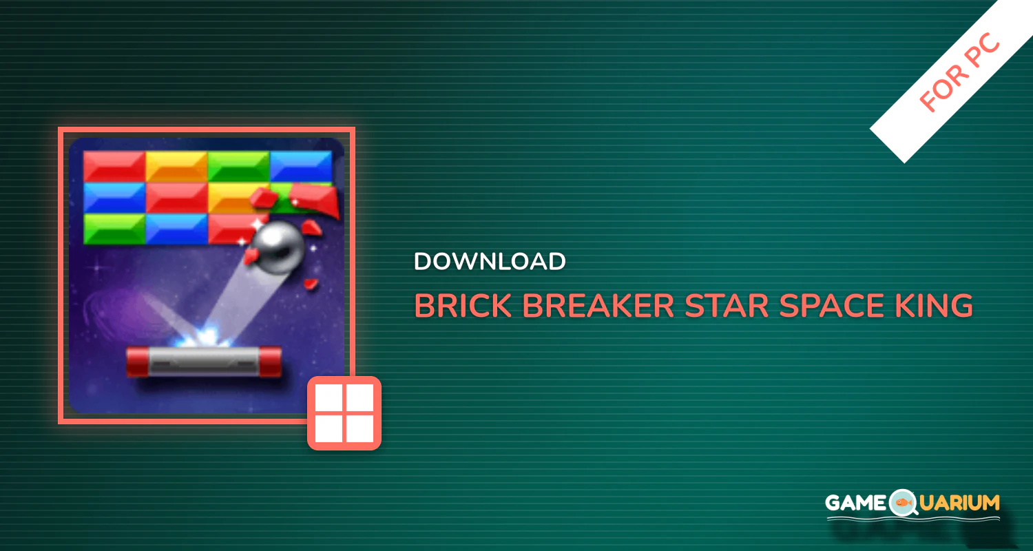 Brick Breaker Star: Space King for PC Brick Breaker Star: Space King for PC