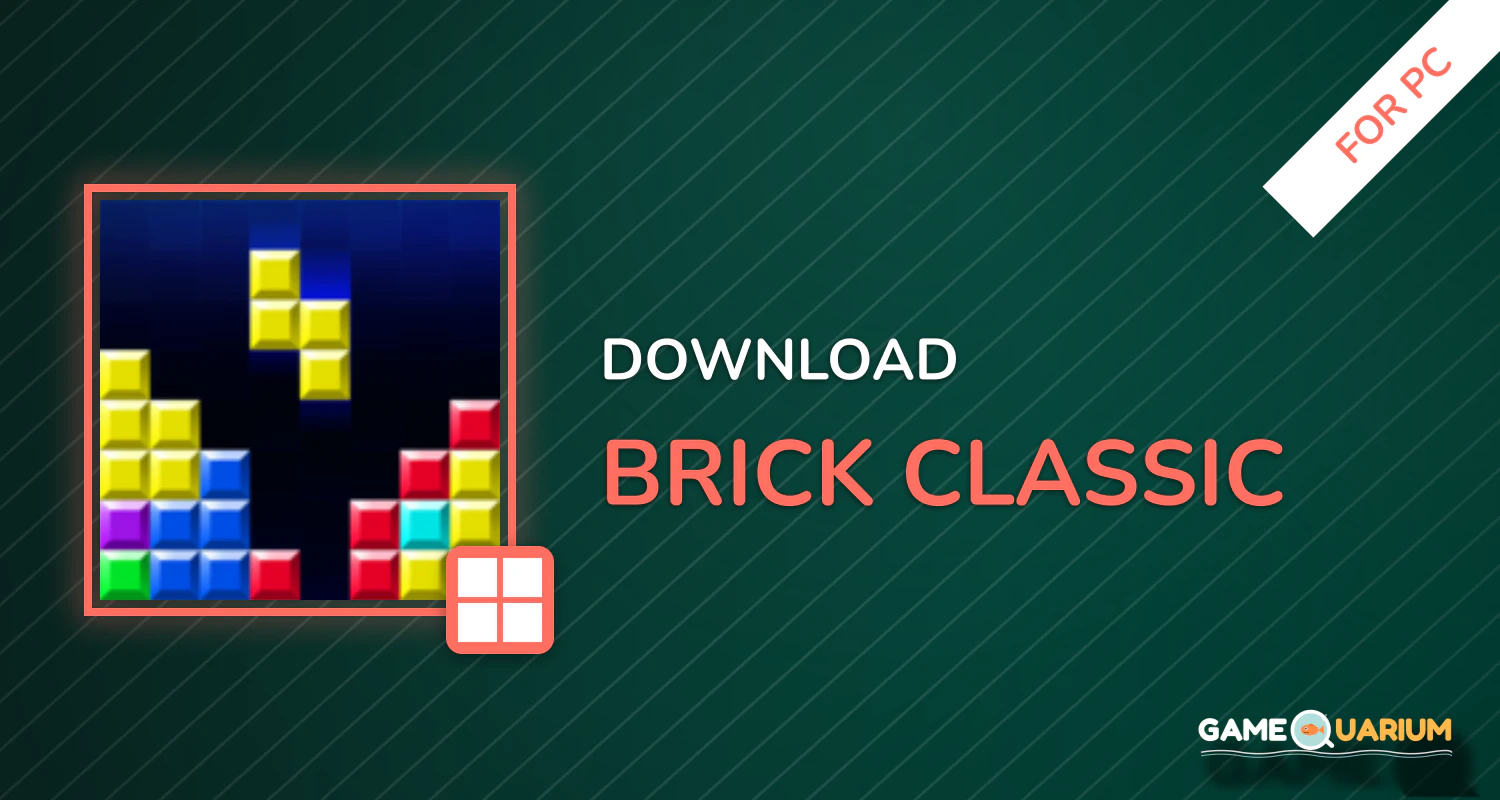 Brick Classic for PC Brick Classic for PC