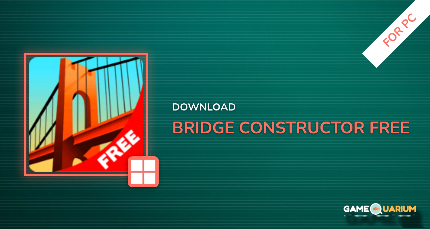 Bridge Constructor FREE for PC Bridge Constructor FREE for PC