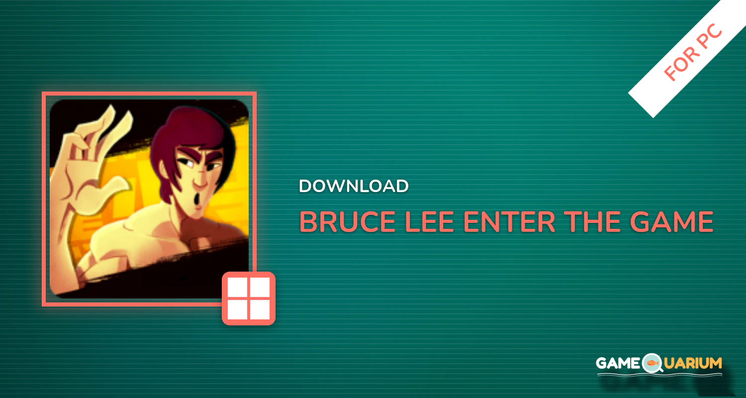 Bruce Lee: Enter The Game for PC Bruce Lee: Enter The Game for PC