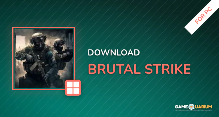 Brutal Strike for PC Brutal Strike for PC